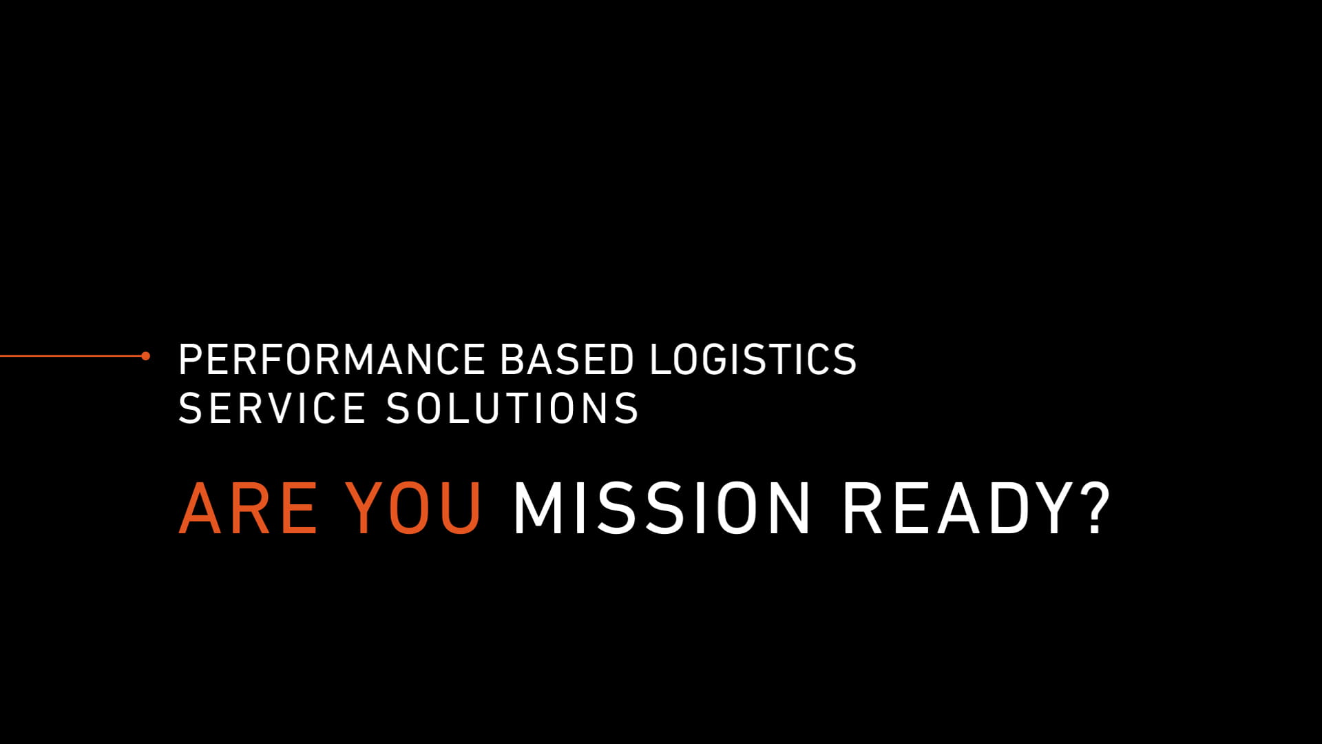 Performance based logistics service solutions. Are you ready?