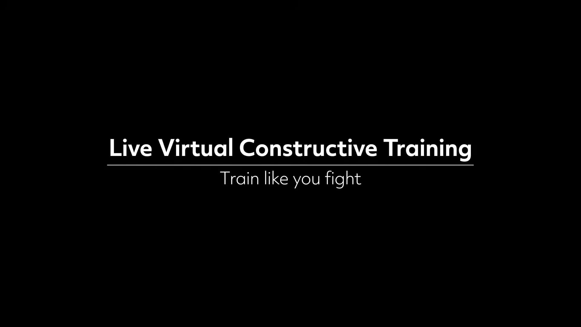 Still shot showing the text "Live Virtual Constructive Training - Train like you fight"