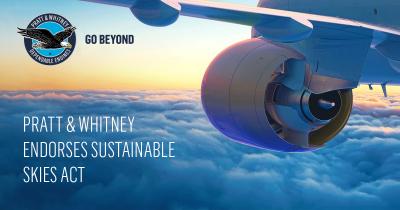 Pratt & Whitney joins industry endorsement of the Sustainable Skies Act